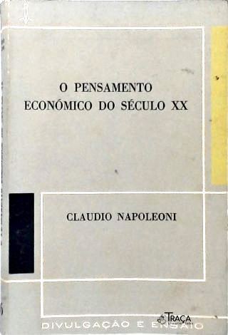 O Pensamento Econômico do Século Xx