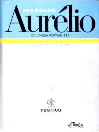 Novo Dicionário Aurélio da Língua Portuguesa