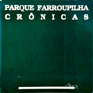 Parque Farroupilha Crônicas