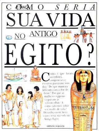 Como Seria Sua Vida No Antigo Egito?
