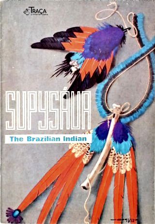 Supysáua: The Brazilian Indian