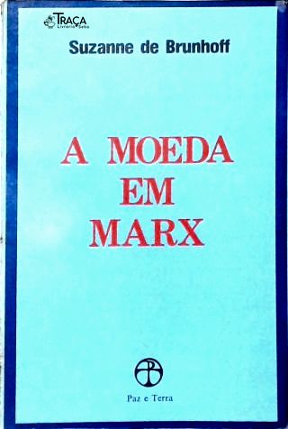 A Moeda em Marx