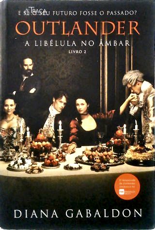 Outlander - a Libélula No Âmbar - Livro 2