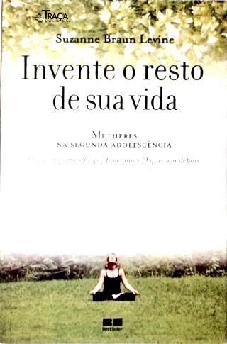 Invente o Resto de Sua Vida