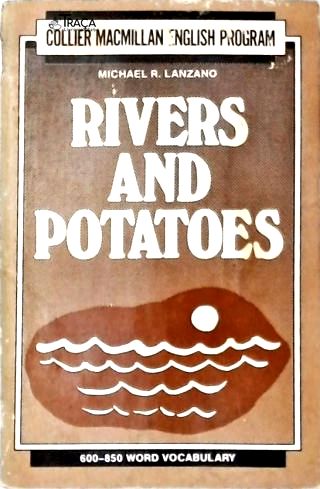 Rivers And Potatoes