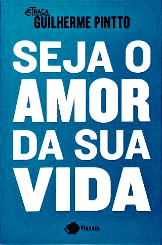 Seja o Amor da Sua Vida
