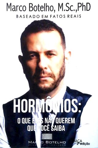 Hormônios: o Que Eles Não Querem Que Você Saiba