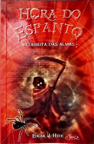 Hora do Espanto - a Colheita das Almas