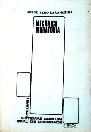 Mecânica Vibratória - Vol. I