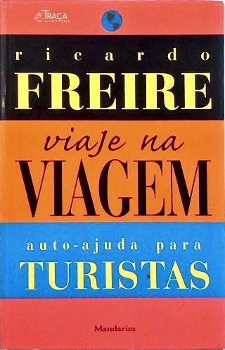 Viaje Na Viagem: Auto-ajuda para Turistas