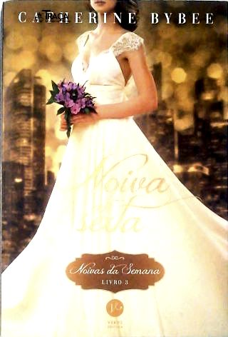Noiva Até Sexta - Livro 3