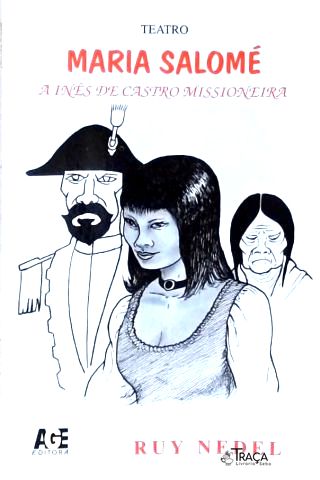 Maria Salomé: a Inês de Castro Missioneira