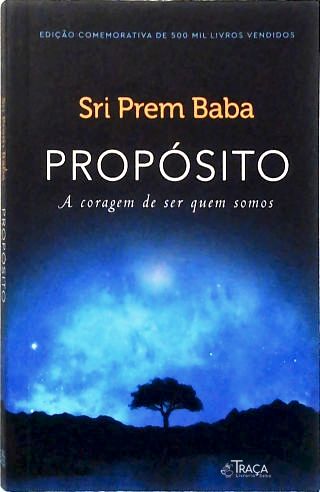 Propósito. a Coragem de Ser Quem Somos