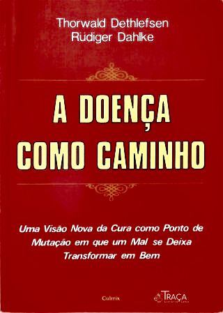 A Doença Como Caminho