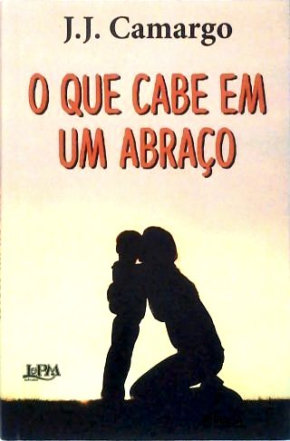 O Que Cabe em Um Abraço