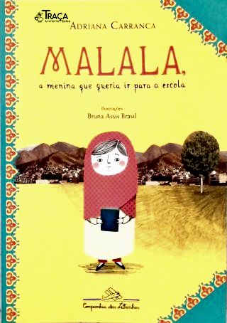 Malala, a Menina Que Queria Ir para a Escola