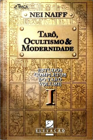 Tarô, Ocultismo & Modernidade - Vol. 1 (não Contém Cartas)