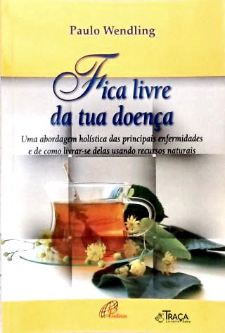 Fica Livre da Tua Doença