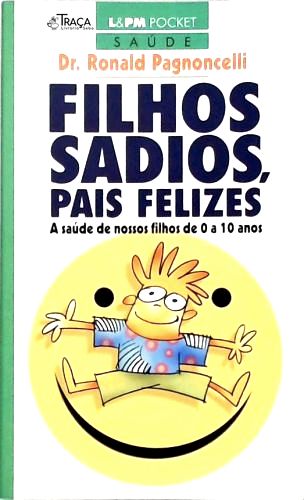 Filhos Sadios, Pais Felizes