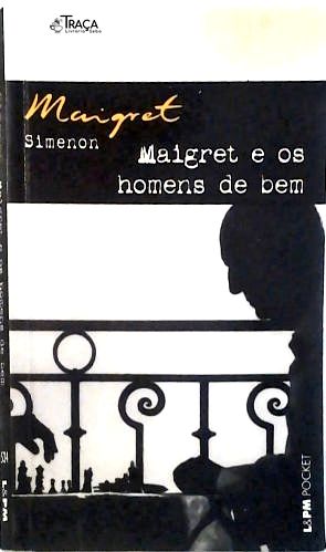 Maigret e os Homens de Bem