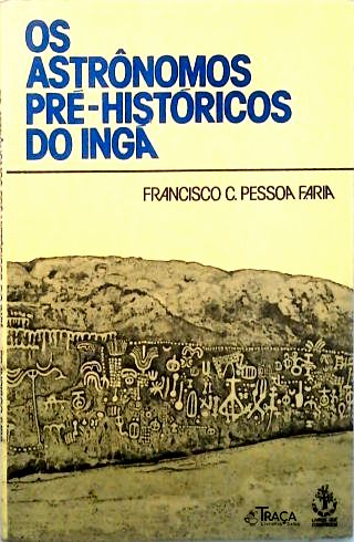 Os Astrônomos Pré-históricos do Ingá