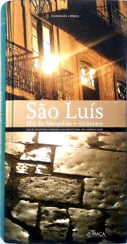 São Luis - Ilha do Maranhão e Alcântara