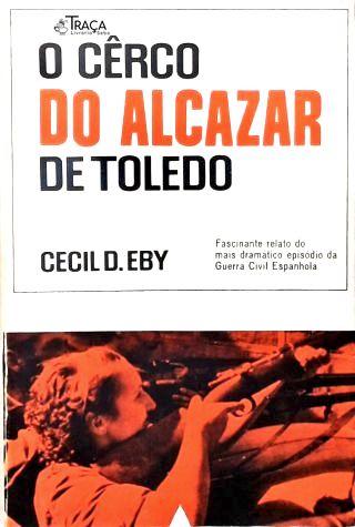 O Cerco de Alcazar de Toledo
