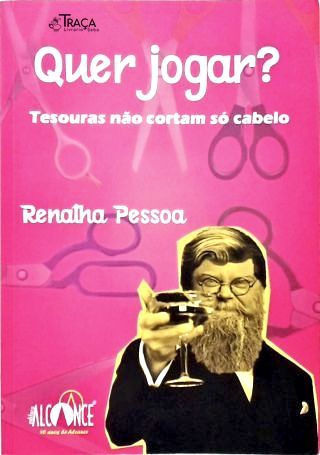 Quer Jogar? Tesouras Não Cortam Só Cabelo