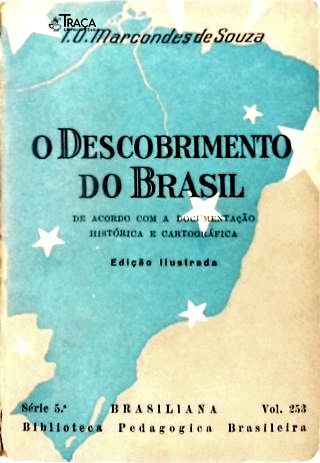 O Descobrimento do Brasil de Acordo com a Documentação Histórica e Cartográfica