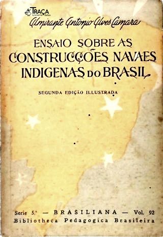 Ensaio Sobre as Construcções Navaes Indigenas do Brasil