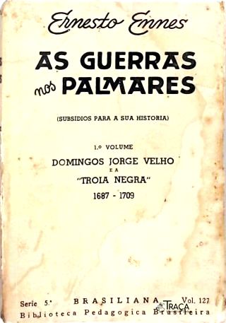 As Guerras Nos Palmares - Vol. 1
