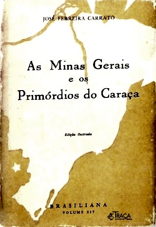 As Minas Gerais e os Primórdios do Caraça