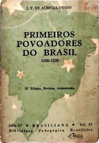Primeiros Povoadores do Brasil (1500-1530)