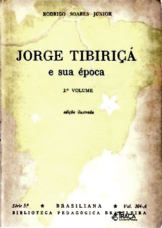 Jorge Tibiriçá e Sua Época - Vol. 2