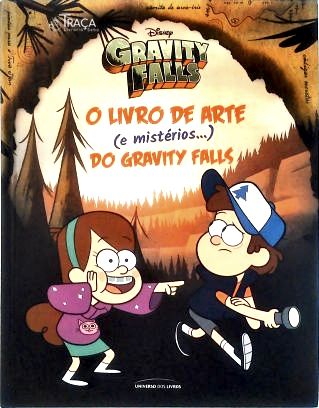 O Livro de Arte (e Mistérios...) do Gravity Falls