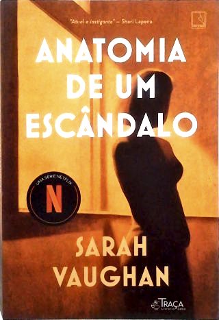 Anatomia de Um Escândalo