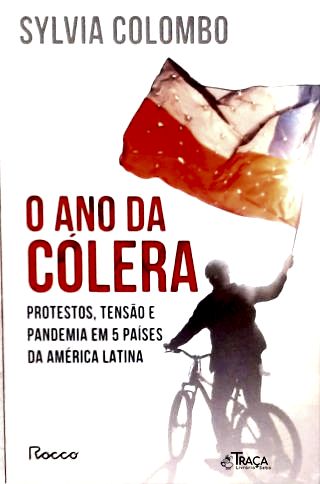 O Ano da Cólera: Protestos, Tensão e Pandemia em 5 Países da América Latina