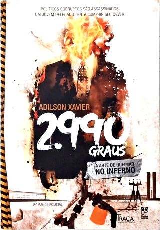 2.990 Graus: a Arte de Queimar No Inferno