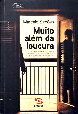 Muito Além da Loucura