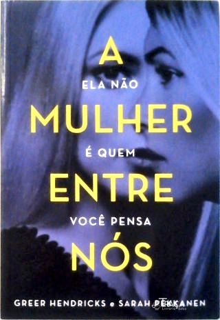 A Mulher Entre Nós