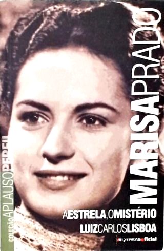 Marisa Prado: a Estrela, o Mistério (autografado)