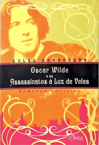 Oscar Wilde e os Assassinatos À Luz de Velas