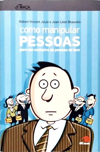 Como Manipular Pessoas