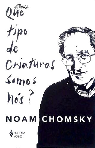 Que Tipo de Criaturas Somos Nós?