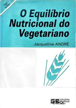 O Equilíbrio Nutricional do Vegetariano