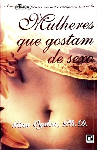 Mulheres Que Gostam de Sexo
