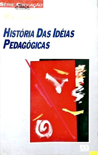 História das Idéias Pedagógicas