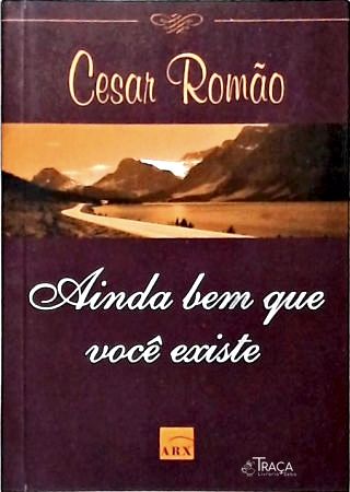 Ainda Bem Que Você Existe
