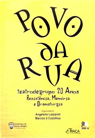 Povo da Rua - Teatrodegrupo 20 Anos