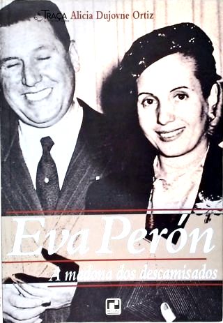 Eva Perón: a Madona dos Descamisados
